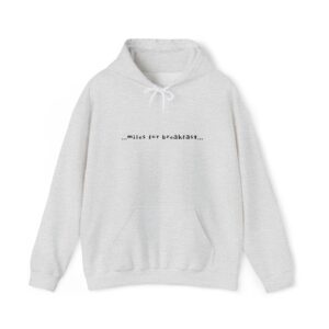 Miles For Breakfast Unisex Hoodie