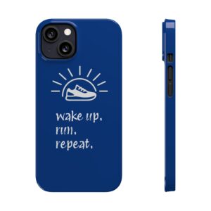 Wake Up. Run. Repeat. Slim Phone Case
