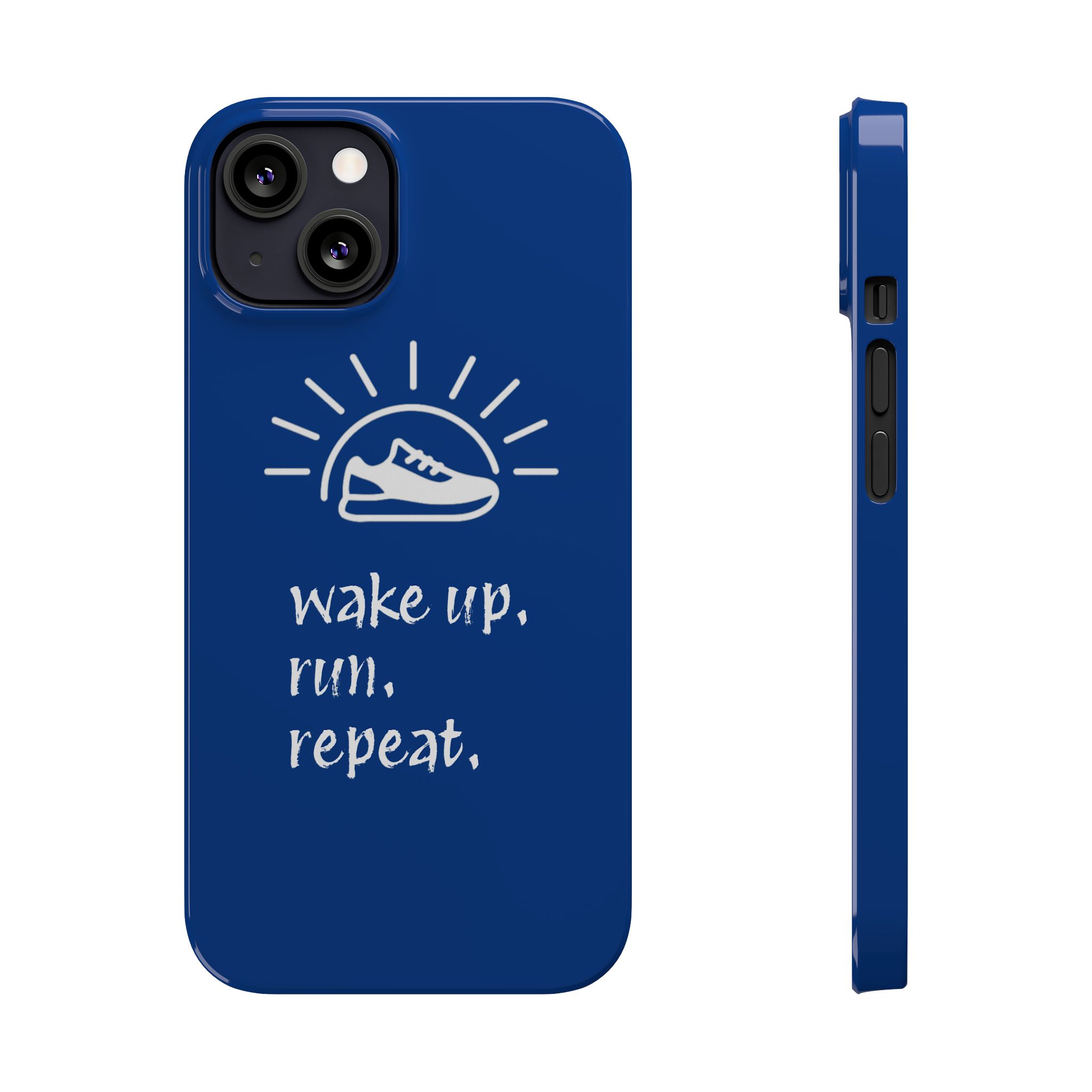 Wake Up. Run. Repeat. Slim Phone Case
