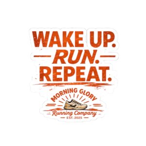 Wake Up. Run. Repeat. Sticker